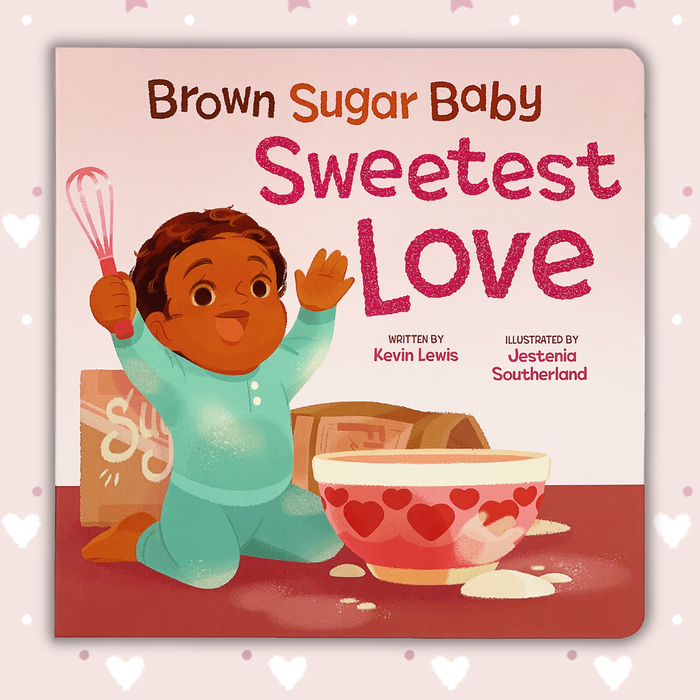 Brown Sugar Baby Sweetest Love