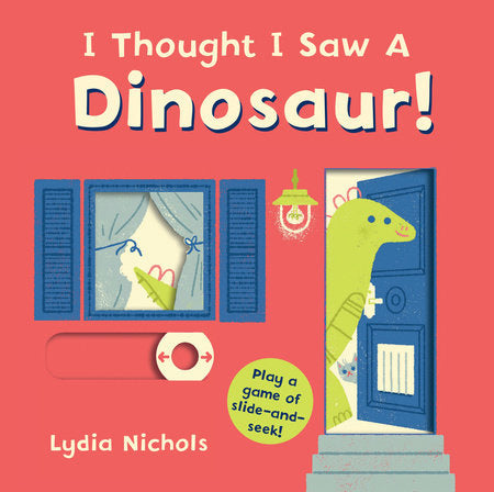 I Thought I Saw a Dinosaur Board Book